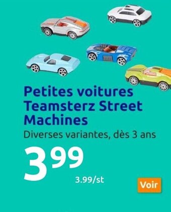 Action Petites Voitures Teamsterz Street Machines offre