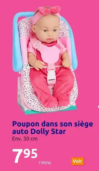 Action Poupon Dans Son Siège Auto Dolly Star offre