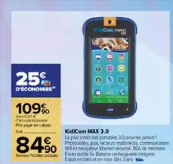 Carrefour Market Kidicom max 3.0 offre