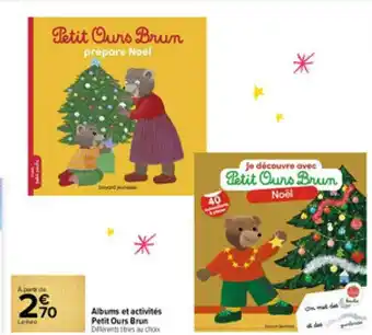 Carrefour Market Albums et activités petit ours brun offre