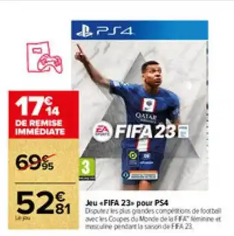 Carrefour Market Jeu «fifa 23» pour ps4 offre