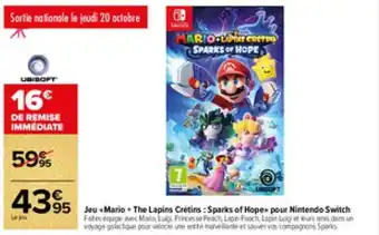 Carrefour Market Jeu «mario + the lapins crétins : sparks of hope» pour nintendo switch offre