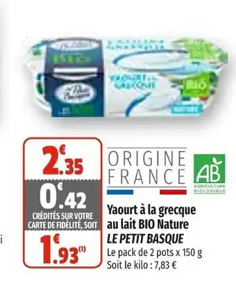 Coccimarket Yaourt a La Grecque Au lait Bio Nature Le Petit Basque offre