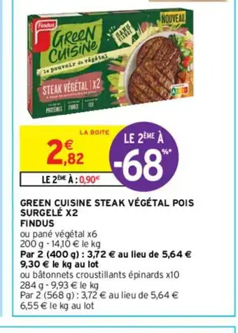 Intermarché Green Cuisine Steak Vegetal Pois Surgeles x2 Findus offre