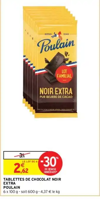 Intermarché Tablettes de Chocolat Noir Extra Poulain offre