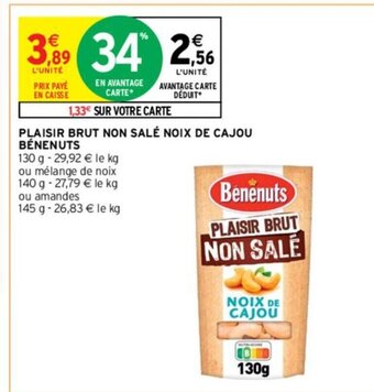 Intermarché Plaisir Brut Non Sale Noix de Cajou Benenuts offre