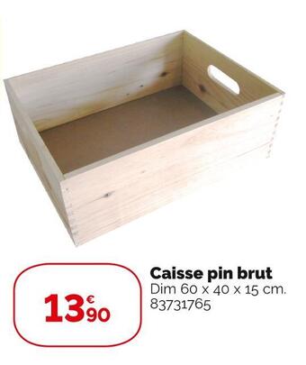 Weldom Caisse pin brut offre