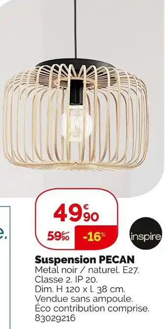 Weldom Inspire suspension pecan offre