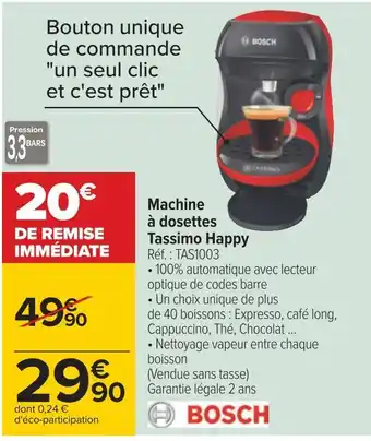 Carrefour Bosch machine à dosettes tassimo happy offre