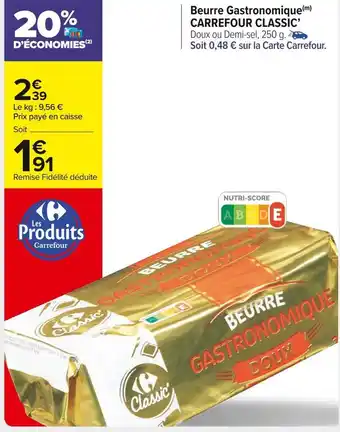 Carrefour Market Carrefour classic’ beurre gastronomique offre