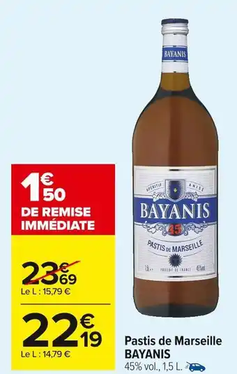 Carrefour Market Bayanis pastis de marseille offre