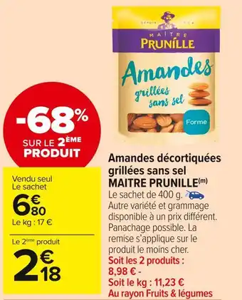 Carrefour Market Maitre prunille amandes décortiquées grillées sans sel offre