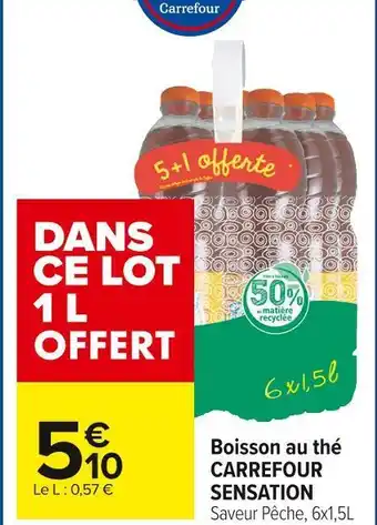 Carrefour Market Carrefour sensation boisson au thé offre