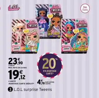 Intermarché L.o.l surprise tweens offre