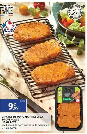 Intermarché Express 3 Pavés De Porc Marinés à La Provençale Jean Rozé offre