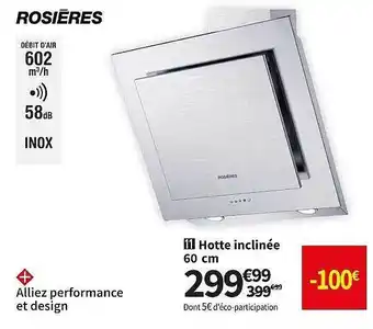 Conforama Hotte inclinée 60 cm rosières offre