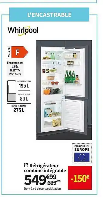 Conforama Réfrigérateur combiné intégrable whirlpool offre