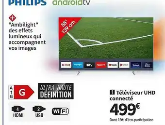 Conforama Téléviseur uhd connecté philips offre