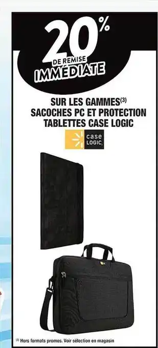 Cora x Carrefour Les gammes sacoches pc et protection tablettes case logic offre