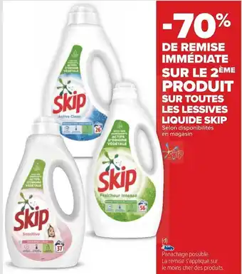 Carrefour Skip -70% de remise immédiate sur le 2ème produit sur toutes les lessives liquide skip offre