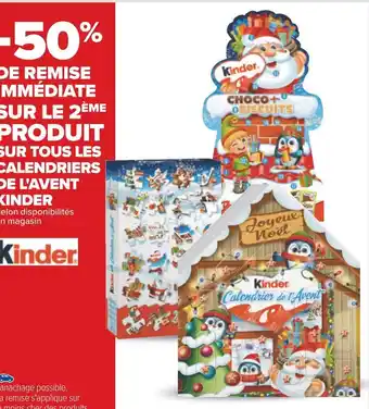 Carrefour Kinder -50% de remise immédiate sur le 2ème produit sur tous les calendriers de l'avent de la marque kinder offre