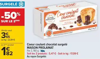 Maison prolainat coeur coulant chocolat surgelé
