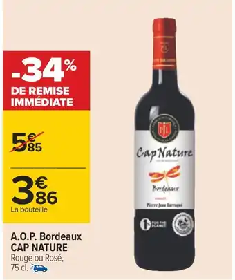 Carrefour Cap nature a.o.p. bordeaux offre