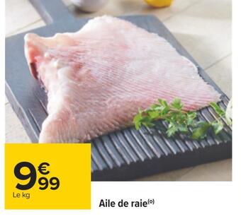 Carrefour Aile de raie offre