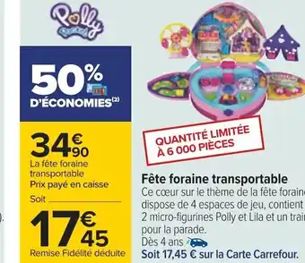 Carrefour Polly pocket fête foraine transportable offre