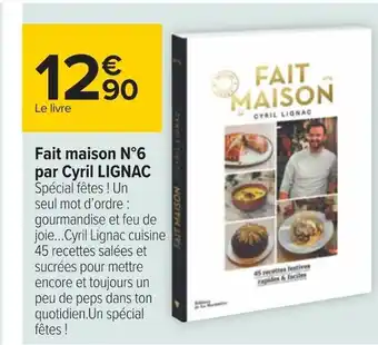 Carrefour Cyril lignac fait maison n°6 par cyril lignac offre