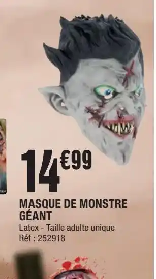 La Foir'Fouille Masque de monstre geant offre