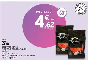 Intermarché Dosettes Corsé Planteur des Tropiques offre