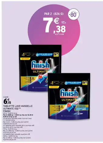 Intermarché Tablette Lave-Vaisselle Ultimate X32 Finish offre