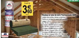 Tridôme Rouleau en Laine de Verre Thermocoustic 40RP offre