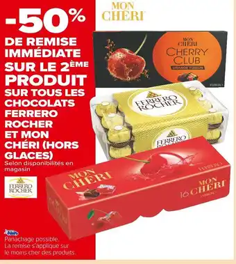 Carrefour Market Ferrero rocher / mon chéri -50% de remise immédiate sur le 2ème produit sur tous les chocolats ferrero rocher et mon chéri (h offre