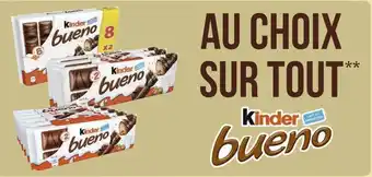 Géant Casino Kinder bueno -68% cagnotté sur le 2e au choix sur tout kinder bueno offre