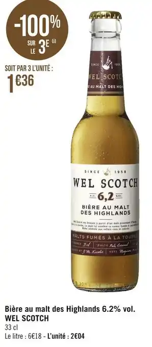 Géant Casino Wel scotch bière au malt des highlands 6.2% vol. offre
