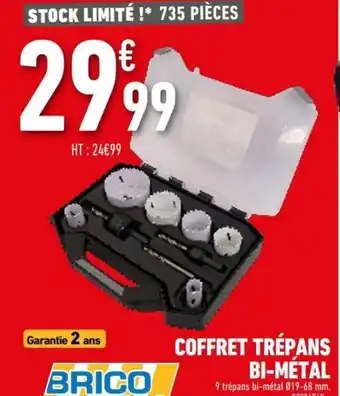 Brico Cash Coffret Trépans Bi-métal offre
