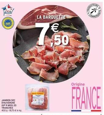 Intermarché Jambon sec d'auvergne igp 9 mois 20 tranches offre