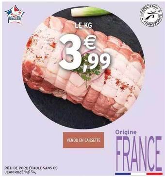 Intermarché Rôti de porc épaule sans os jean rozé offre
