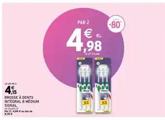 Intermarché Brosse à dents intégral 8 medium signal offre