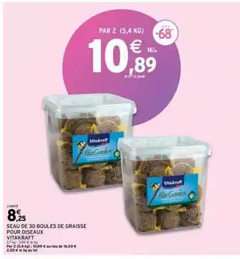 Intermarché Seau de 30 boules de graisse pour oiseaux vitakraft offre