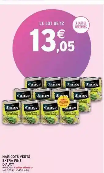Intermarché Haricots verts extra fins d'aucy offre