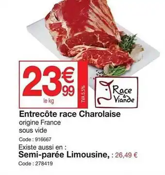 Promocash Entrecôte race charolaise, semi-parée limousine offre