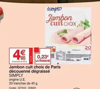 Jambon cuit choix de paris découenné dégraissé simply