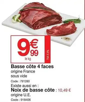 Promocash Basse côte 4 faces, noix de basse côte offre