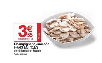 Promocash Champignons émincés frais émincés offre