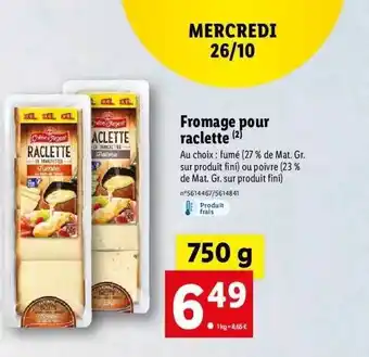 Lidl Fromage pour raclette offre