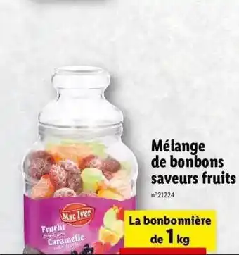 Lidl Mélange de bonbons saveurs fruits mac iver offre