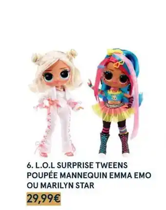 Monoprix L.o.l surprise tweens poupée mannequin emma emo ou marilyn star offre